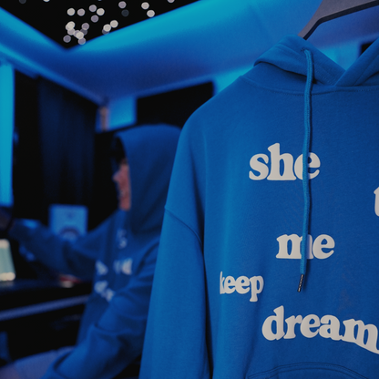 She Told Me Keep Dreaming- Blue hoodie